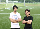 プロを目指すために選んだ大学進学。U-22日本代表、山村和也・比嘉祐介（流通経済大学）